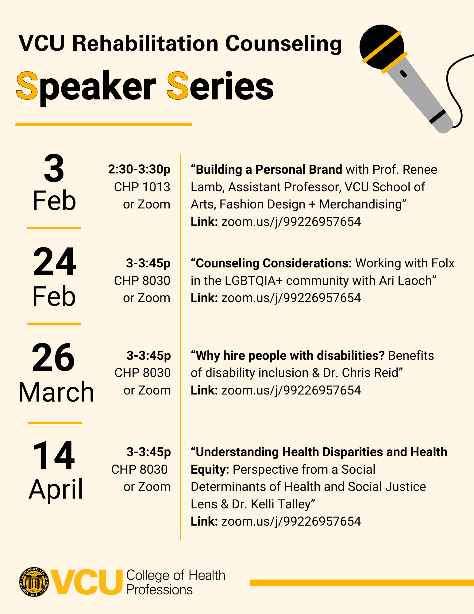 Rehabilitation Counseling Speaker Series Building a Personal Brand with Prof. Renee Lamb, Assistant Professor, VCU School of Arts, Fashion Design + Merchandising, Counseling Considerations: Working with Folx in the LGBTQIA+ community with Ari Laoch, Why hire people with disabilities?  Benefits of disability inclusion & Dr. Chris Reid,Understanding Health Disparities and Health Equity: Perspectiv